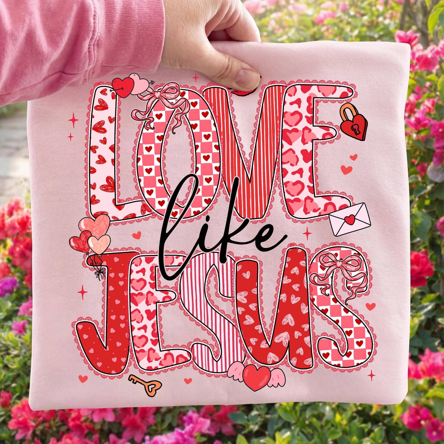 Love Like Jesus Shirt, Valentine Christian Sweater: Light Pink - Sweatshirt