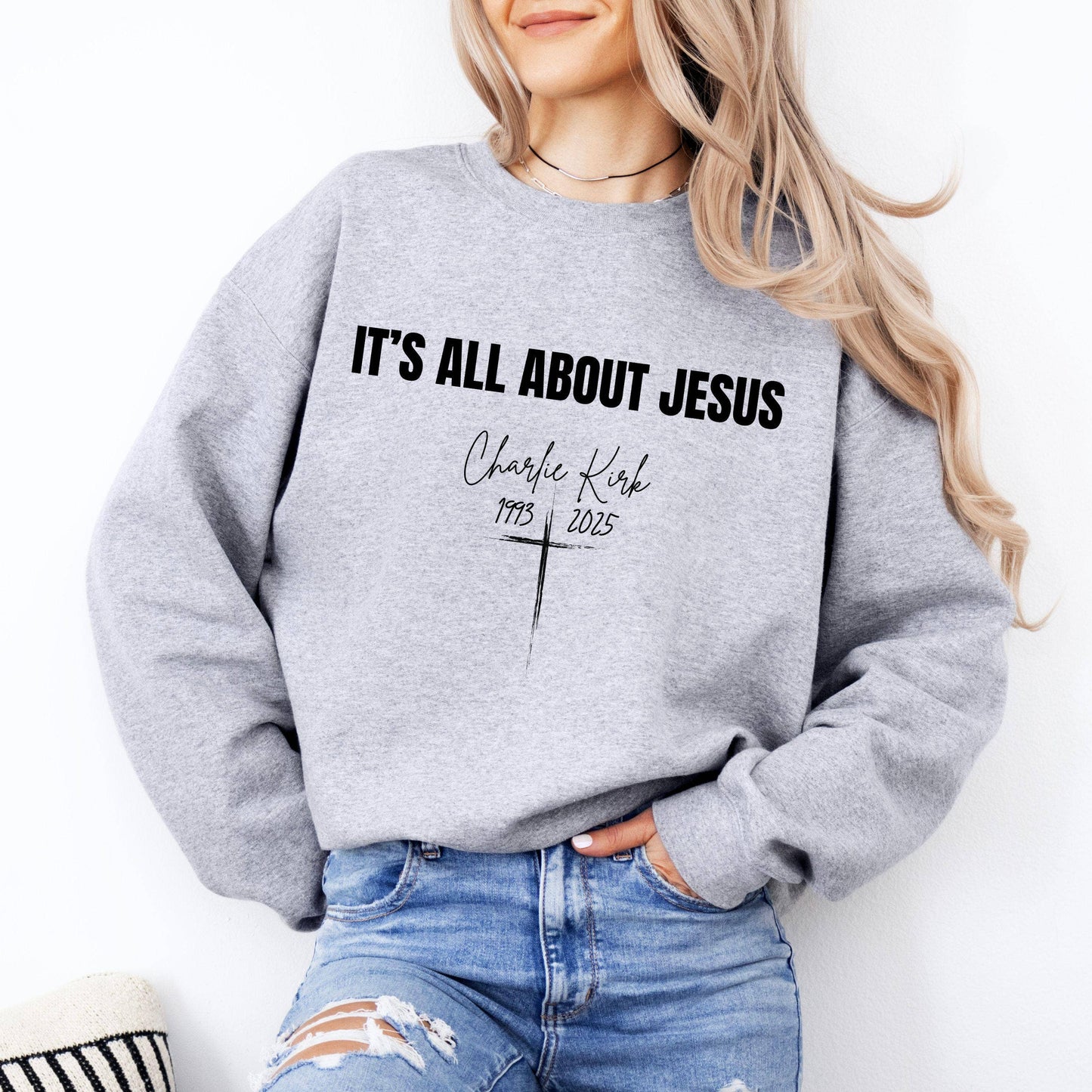 It's All About Jesus T-Shirt, Charlie Kirk RIP Sweatshirt : Custom Color / M / T-Shirt
