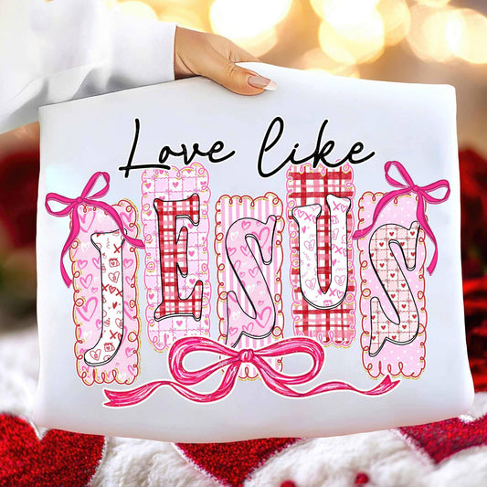 Love Like Jesus Shirt, Valentine Christian Sweater: Light Pink / L / T-SHIRT