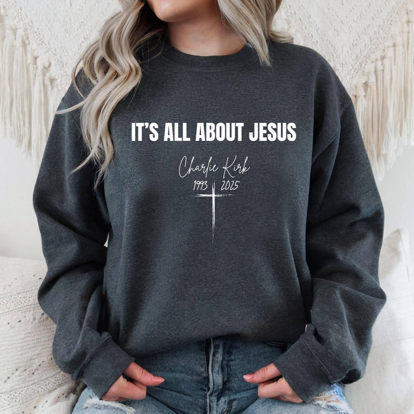 It's All About Jesus T-Shirt, Charlie Kirk RIP Sweatshirt : Custom Color / M / T-Shirt